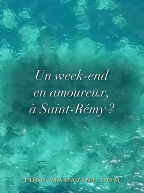 Un week-end en amoureux à Saint-Rémy ?