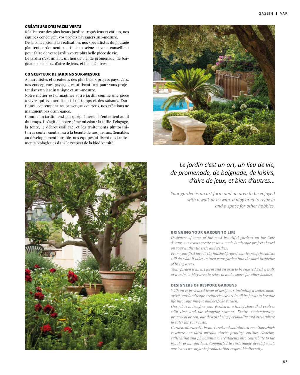 Réalisateur des plus beaux jardins tropéziens et côtiers, nos équipes conçoivent vos projets paysagers sur-mesure. De la conception à la réalisation, nos spécialistes du paysage — Eden Summer 2023, page 63