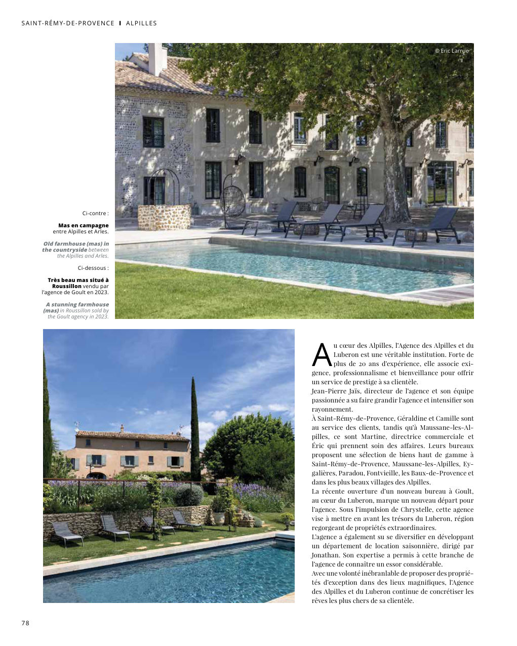 A u cœur des Alpilles, l’Agence des Alpilles et du Luberon est une véritable institution. Forte de — Eden Summer 2023, page 78