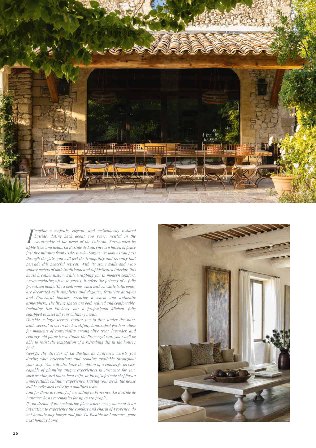 I magine a majestic, elegant, and meticulously restored bastide, dating back about 300 years, nestled in the — Eden Summer 2024, page 36