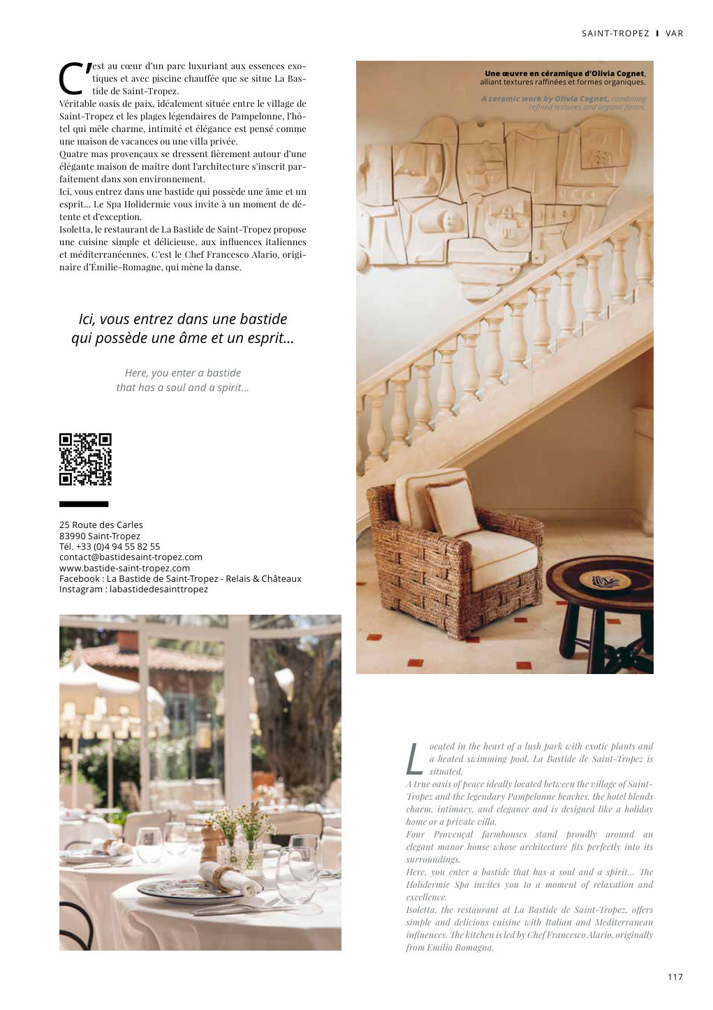 C’ est au cœur d’un parc luxuriant aux essences exo- tiques et avec piscine chauffée que se situe La Bas- — Eden Summer 2024, page 117