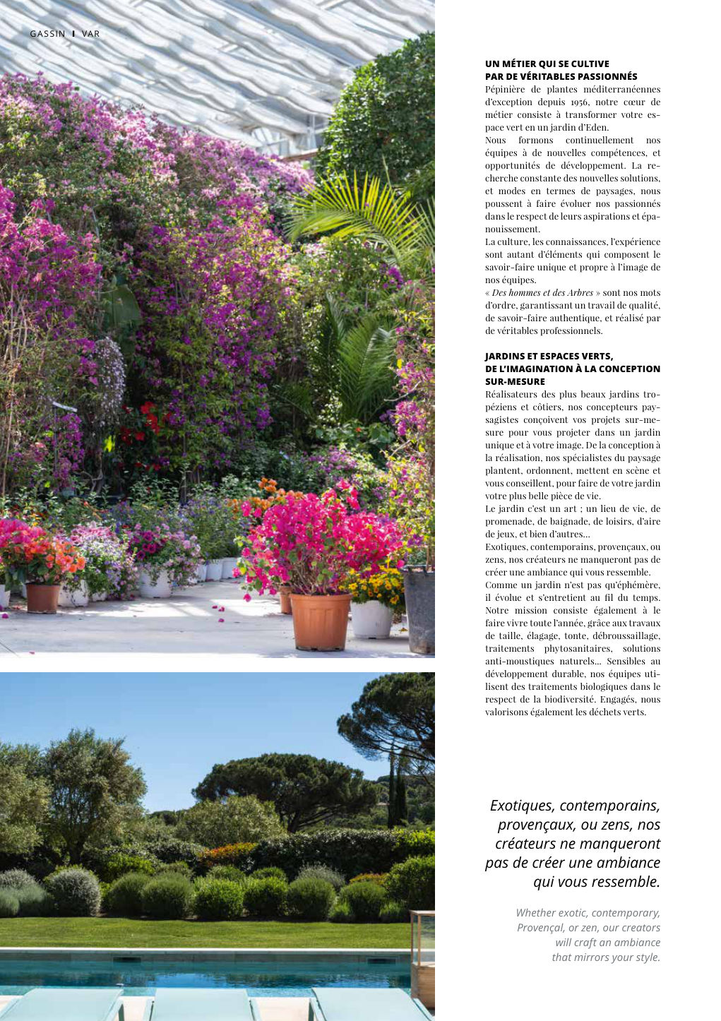 Pépinière de plantes méditerranéennes d’exception depuis 1956, notre cœur de métier consiste à transformer votre es- — Eden Summer 2024, page 126