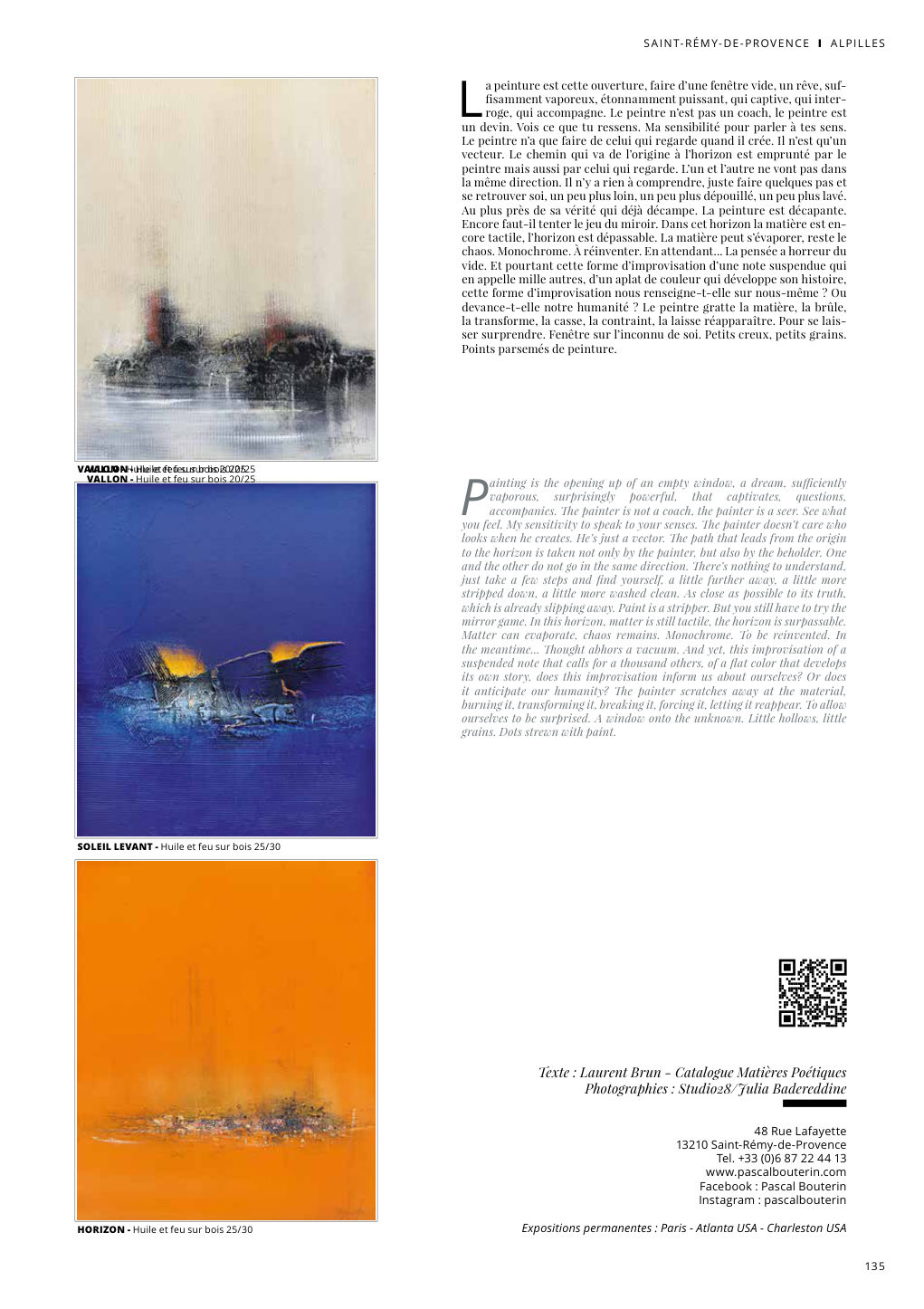 L a peinture est cette ouverture, faire d’une fenêtre vide, un rêve, suf- fisamment vaporeux, étonnamment puissant, qui captive, qui inter- — Eden Summer 2024, page 135