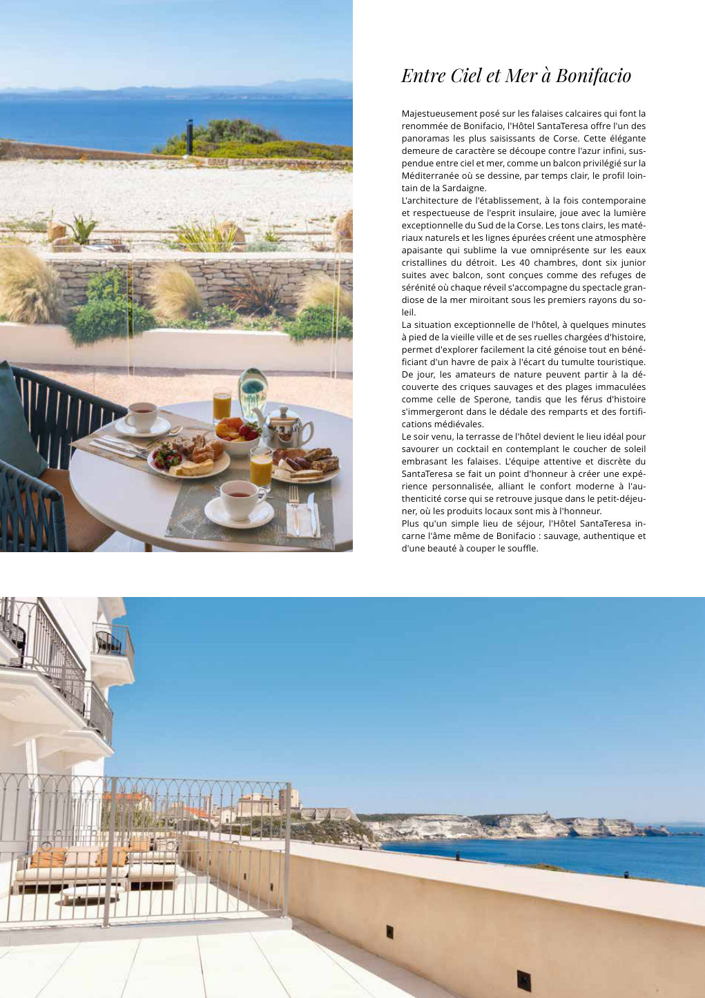 Entre Ciel et Mer à Bonifacio Majestueusement posé sur les falaises calcaires qui font la renommée de Bonifacio, l'Hôtel SantaTeresa offre l'un des — Eden Summer 2025, page 128