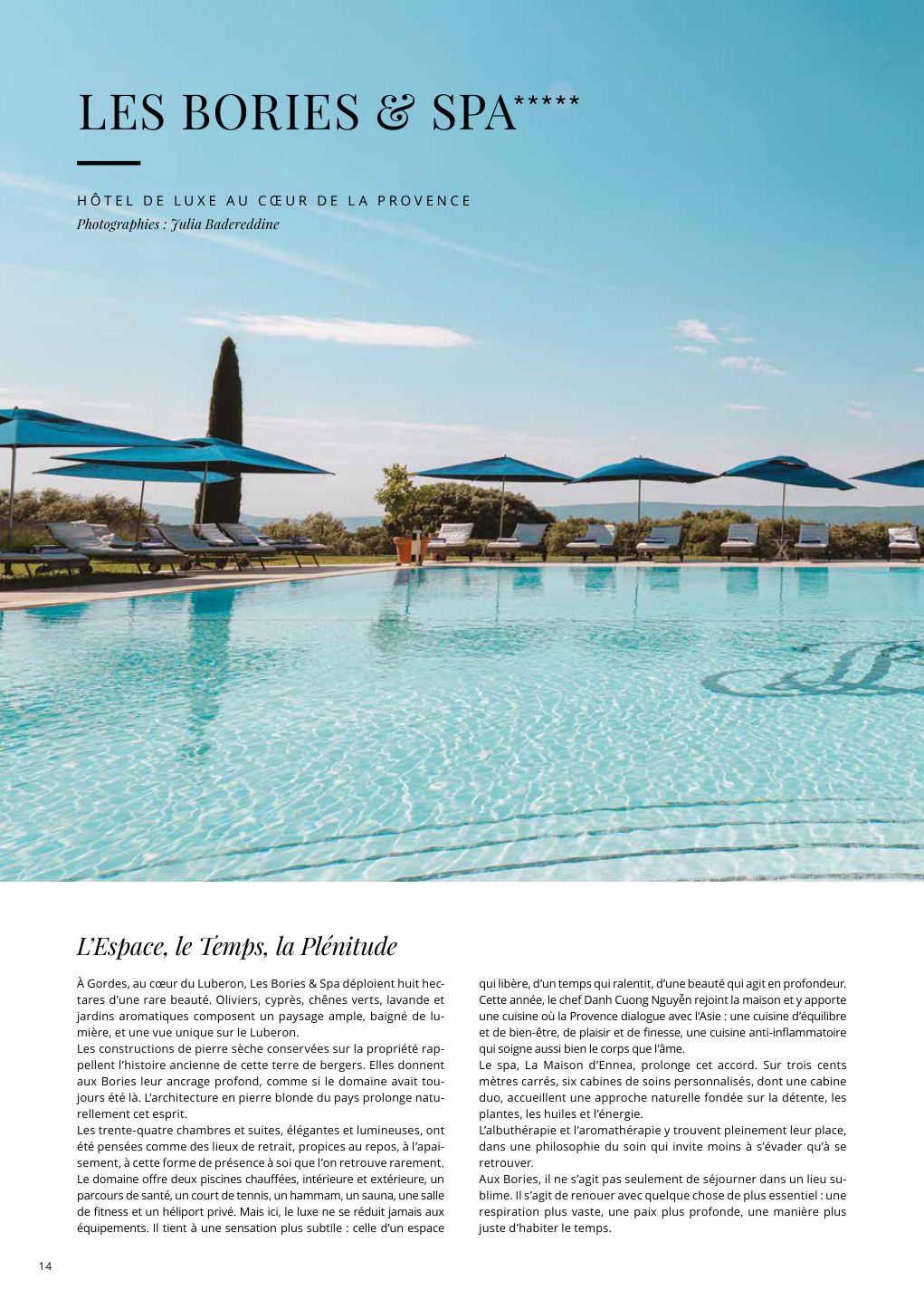 L’Espace, le Temps, la Plénitude À Gordes, au cœur du Luberon, Les Bories & Spa déploient huit hec- tares d’une rare beauté. Oliviers, cyprès, chênes verts, lavande et — Eden Summer 2026, page 14