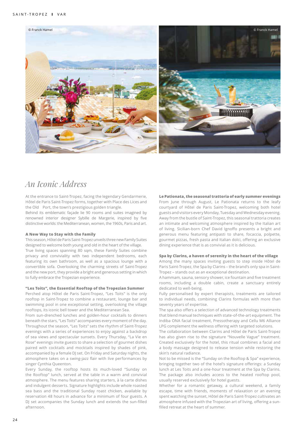 Le Pationata, the seasonal trattoria of early summer evenings From June through August, Le Pationata returns to the leafy courtyard of Hôtel de Paris Saint-Tropez, welcoming both hotel — Eden Summer 2026, page 24