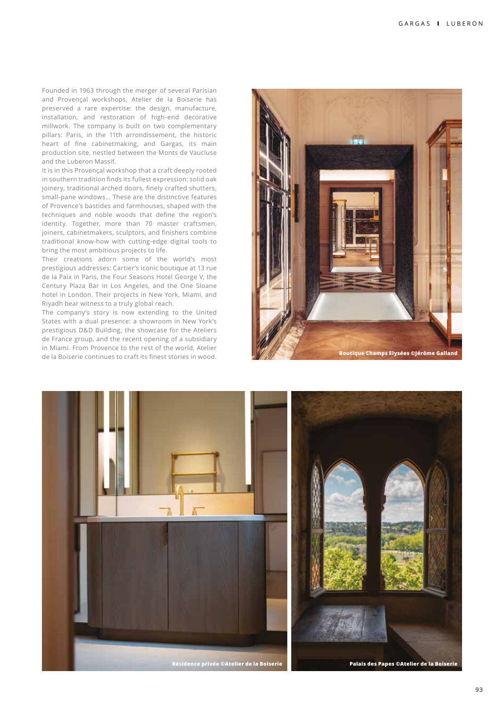 Founded in 1963 through the merger of several Parisian and Provençal workshops, Atelier de la Boiserie has preserved a rare expertise: the design, manufacture, — Eden Summer 2026, page 93